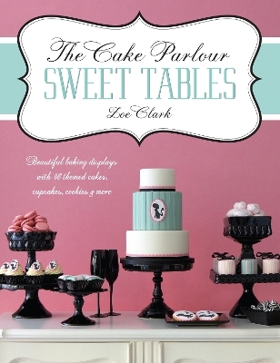 The Cake Parlour Sweet Tables - Zoe Clark