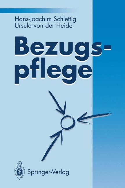 Bezugspflege - Hans J. Schlettig, Ursula von der Heide