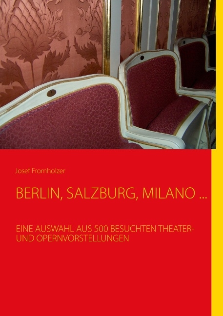 BERLIN, SALZBURG, MILANO ... - Josef Fromholzer