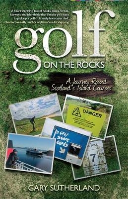 Golf on the Rocks - Gary Sutherland