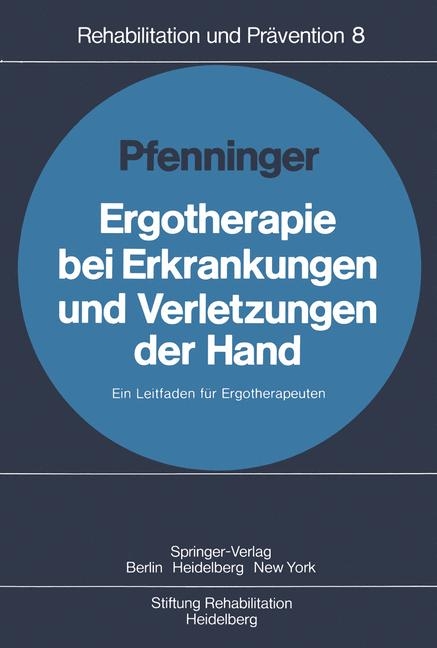 Ergotherapie bei Erkrankungen und Verletzungen der Hand - B. Pfenninger