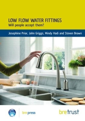 Low Flow Water Fittings: Will People Accept Them? - Josephine Prior, John Griggs, Mindy Hadi, Steven Brown