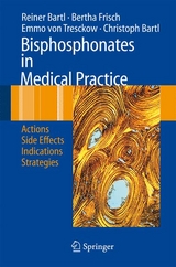 Bisphosphonates in Medical Practice - Reiner Bartl, Bertha Frisch, Emmo Tresckow, Christoph Bartl