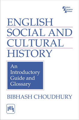 English Social And Cultural History - Bibhash Choudhury