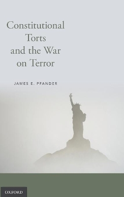 Constitutional Torts and the War on Terror - James E. Pfander