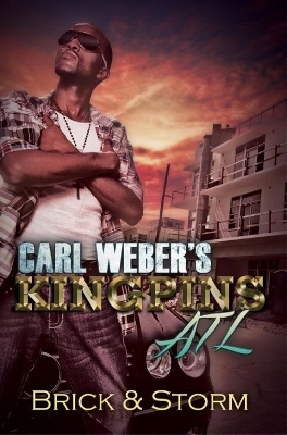 Carl Weber's Kingpins: ATL -  Brick,  Storm