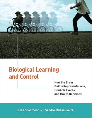 Biological Learning and Control - Reza Shadmehr, Sandro Mussa-Ivaldi