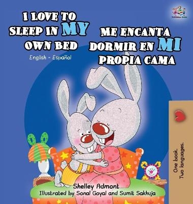 I Love to Sleep in My Own Bed Me encanta dormir en mi propia cama - Shelley Admont, KidKiddos Books