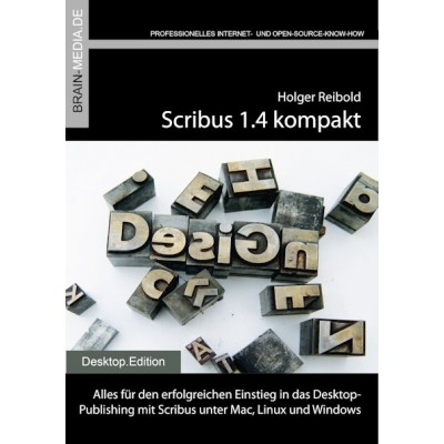 Scribus 1.4 kompakt, m. CD-ROM - Holger Reibold