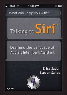 Talking to Siri - Erica Sadun, Steve Sande