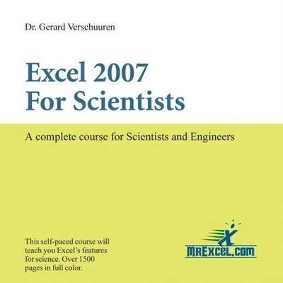 Excel 2007 for Scientists - Dr Dr. Gerard Verschuuren