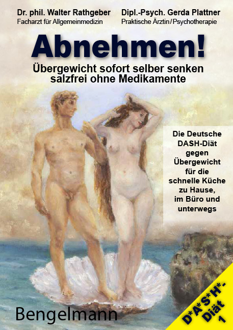 Abnehmen! Übergewicht sofort selber senken - salzfrei ohne Medikamente - Walter Rathgeber, Gerda Plattner