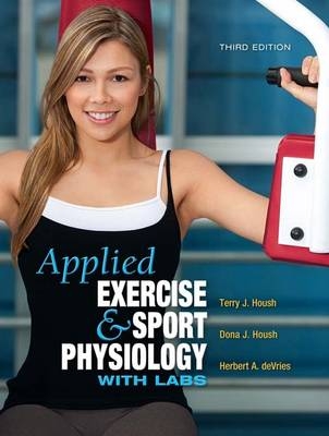 Applied Exercise and Sport Physiology, with Labs - Terry Housh