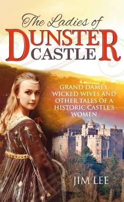 The Ladies of Dunster Castle - Jim Lee