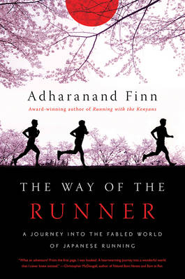 The Way of the Runner - Adharanand Finn