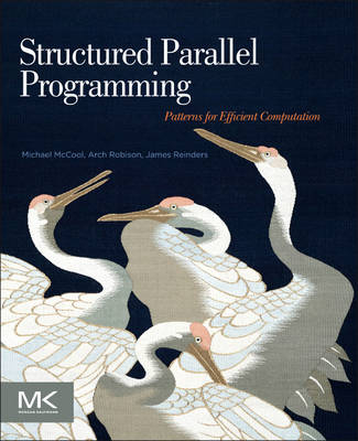 Structured Parallel Programming - Michael McCool, James Reinders, Arch Robison