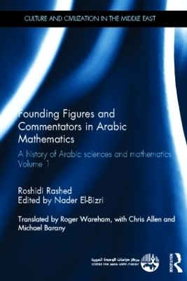 Founding Figures and Commentators in Arabic Mathematics - Roshdi Rashed