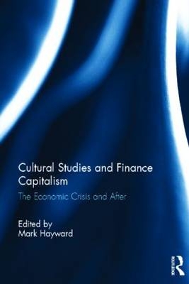 Cultural Studies and Finance Capitalism - 