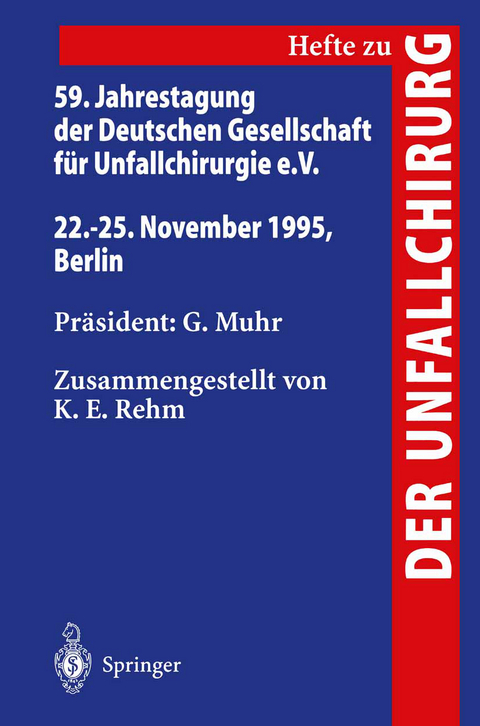 59. Jahrestagung der Deutschen Gesellschaft für Unfallchirurgie e.V.