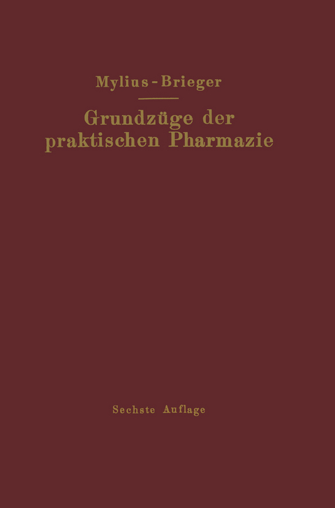 Grundzüge der praktischen Pharmazie - Richard Brieger