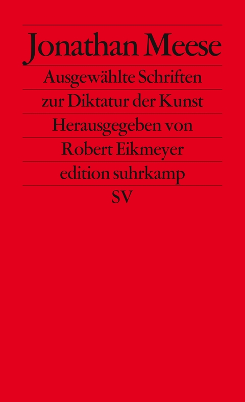 Ausgewählte Schriften zur Diktatur der Kunst - Jonathan Meese