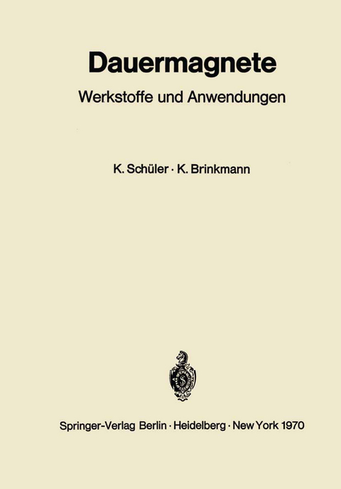 Dauermagnete - Karl Schüler, Kurt Brinkmann