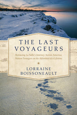 The Last Voyageurs - Lorraine Boissoneault