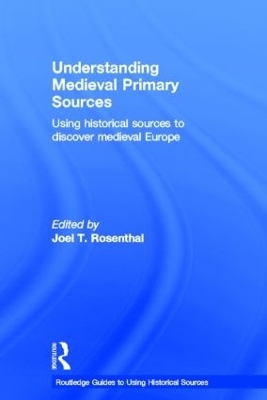 Understanding Medieval Primary Sources - 