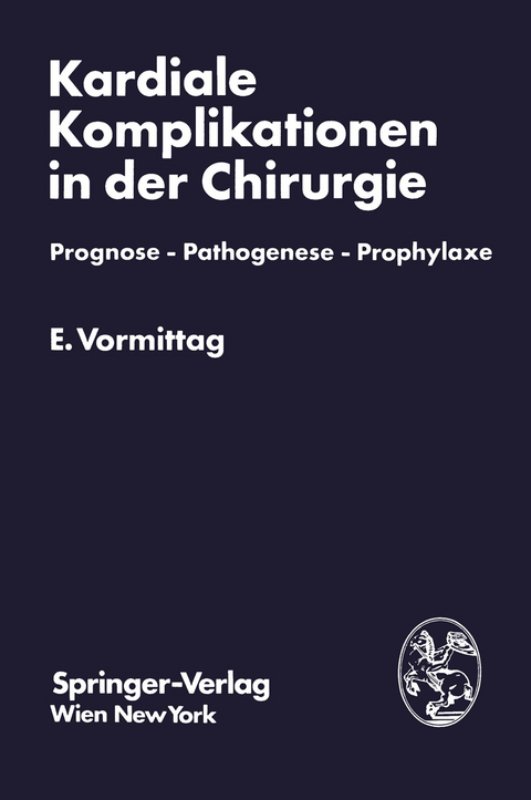 Kardiale Komplikationen in der Chirurgie - Erich Vormittag