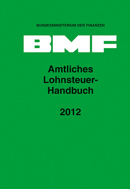 Amtliches Lohnsteuer-Handbuch 2012