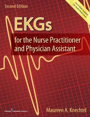 EKGs for the Nurse Practitioner and Physician Assistant - Maureen A. Knechtel