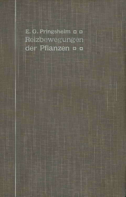 Die Reizbewegungen der Pflanzen - Ernst G. Pringsheim