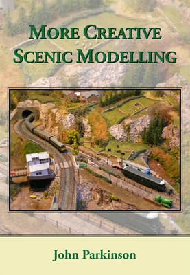 More Creative Scenic Modelling - John Parkinson