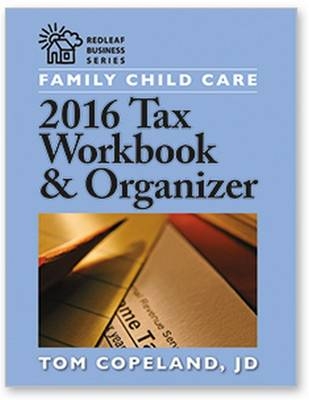 Family Child Care 2016 Tax Workbook and Organizer - Tom Copeland