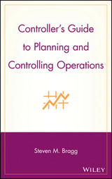 Controller's Guide to Planning and Controlling Operations - Steven M. Bragg