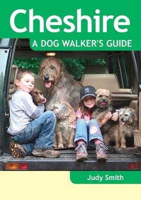 Cheshire - a Dog Walker's Guide - Judy Smith