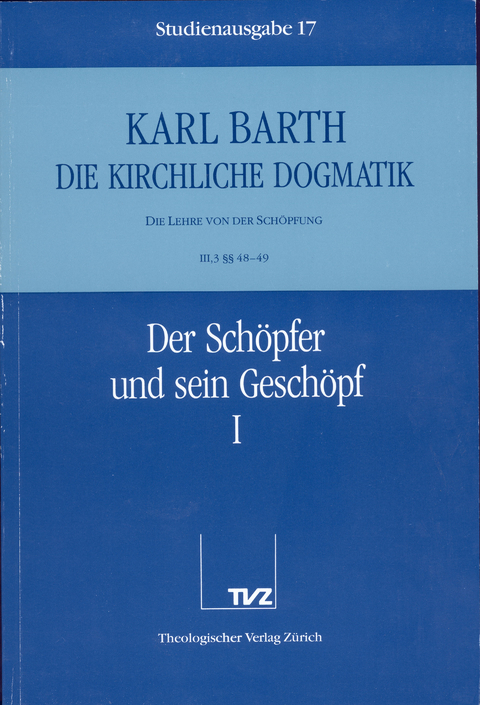 Die Kirchliche Dogmatik. Studienausgabe / Karl Barth: Die Kirchliche Dogmatik. Studienausgabe - Karl Barth