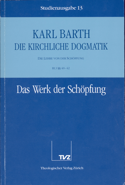 Die Kirchliche Dogmatik. Studienausgabe / Karl Barth: Die Kirchliche Dogmatik. Studienausgabe - Karl Barth