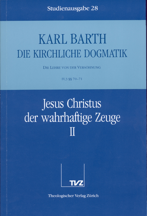 Die Kirchliche Dogmatik. Studienausgabe / Karl Barth: Die Kirchliche Dogmatik. Studienausgabe - Karl Barth