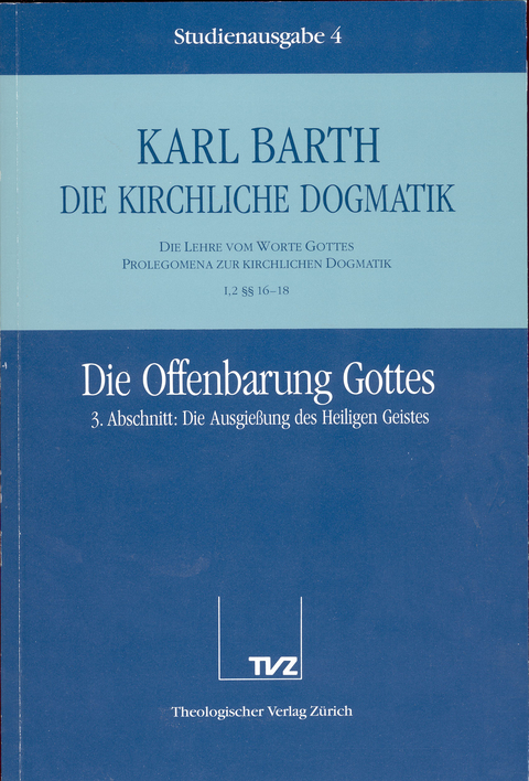 Die Kirchliche Dogmatik. Studienausgabe / Karl Barth: Die Kirchliche Dogmatik. Studienausgabe - Karl Barth