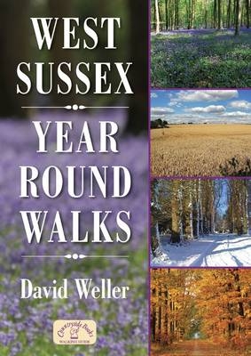 West Sussex Year Round Walks - David Weller