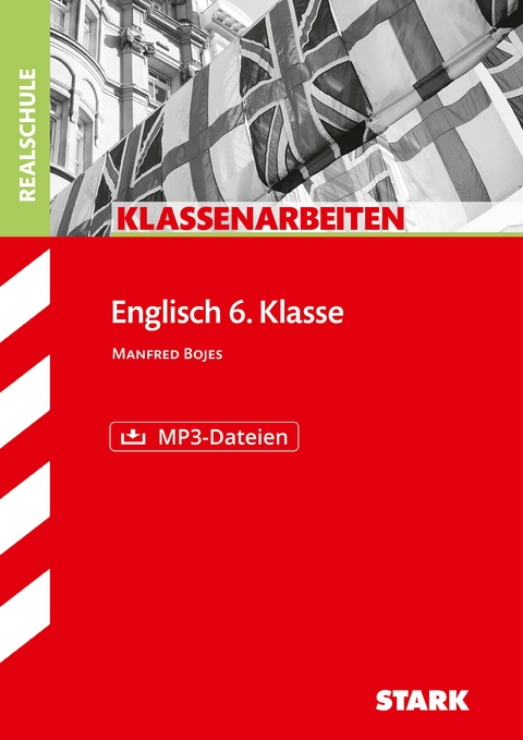 STARK Klassenarbeiten Realschule - Englisch 6. Klasse - Manfred Bojes