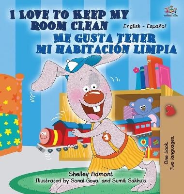 I Love to Keep My Room Clean Me gusta tener mi habitación limpia (English Spanish) - Shelley Admont, KidKiddos Books