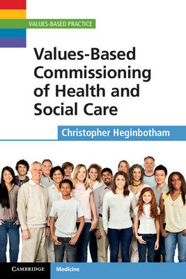 Values-Based Commissioning of Health and Social Care - Christopher Heginbotham