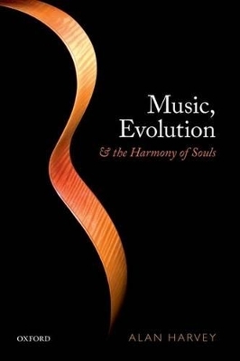 Music, evolution, and the harmony of souls - Alan R. Harvey