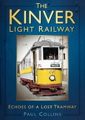 The Kinver Light Railway - Paul Collins