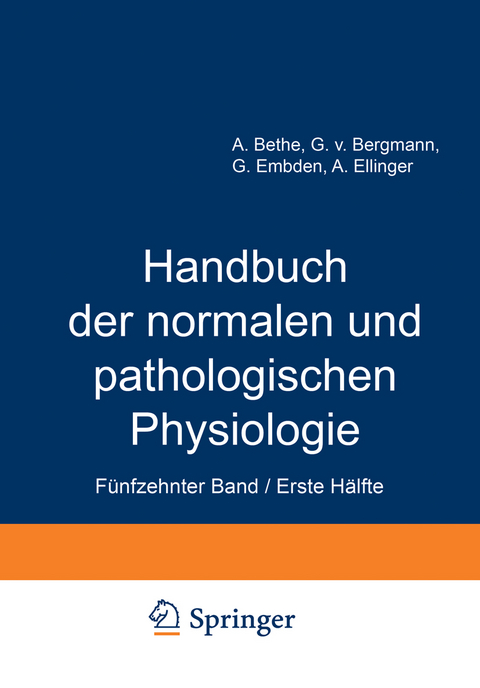 Handbuch der normalen und pathologischen Physiologie - A. Bethe, G.v. Bergmann, G. Embden, A. Ellinger