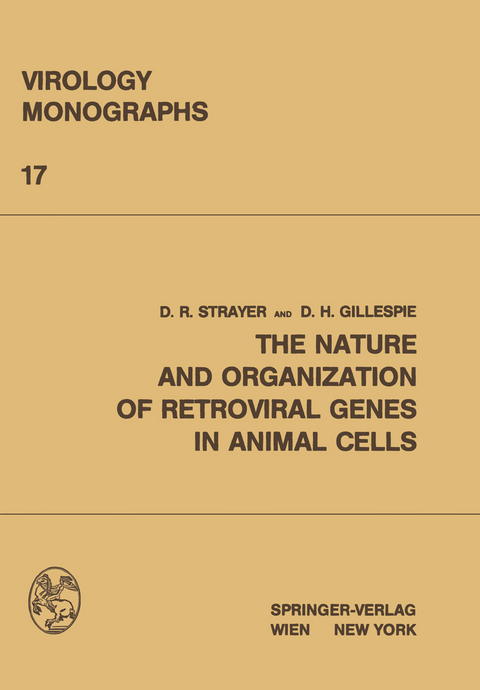 The Nature and Organization of Retroviral Genes in Animal Cells - David R. Strayer, D.H. Gillespie