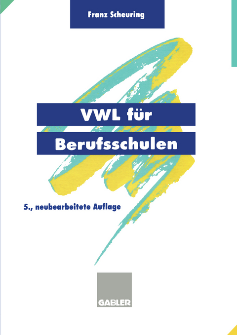 VWL für Berufsschulen - Franz Scheuring