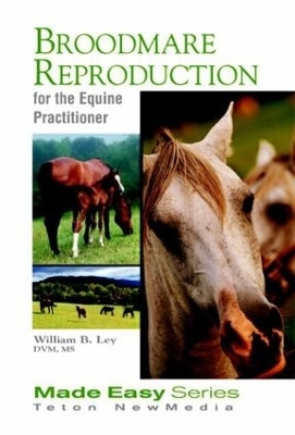 Broodmare Reproduction for the Equine Practitioner (Book+CD) - William Ley